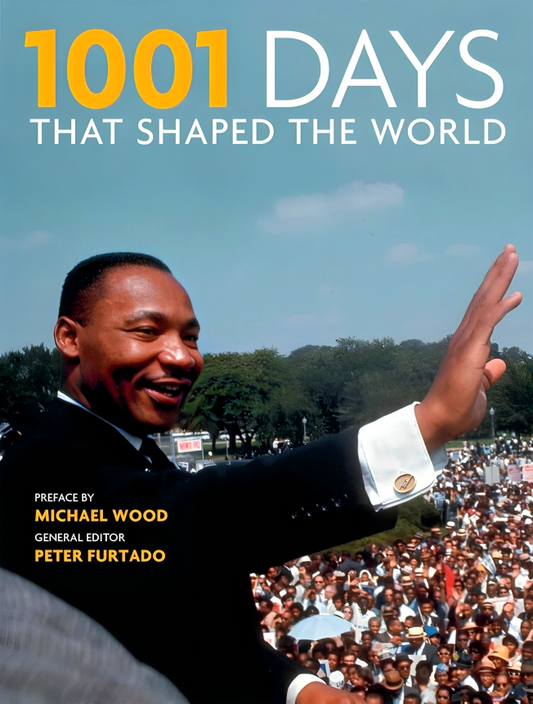 1001 Days That Shaped The World (1001 Series)