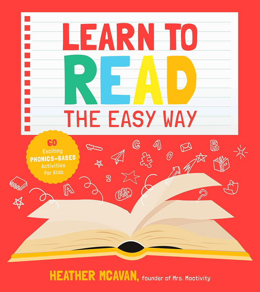 Learn to Read the Easy Way: 60 Exciting Phonics-Based Activities for Kids
