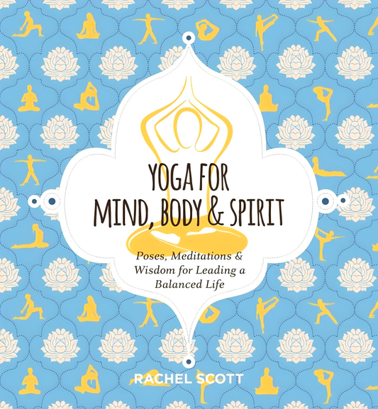 Yoga For Mind, Body And Spirit