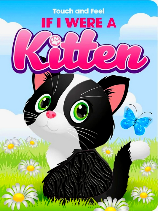 Touch And Feel If I Were A Kitten