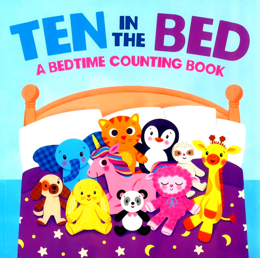 Ten In The Bed: A Bedtime Counting Book