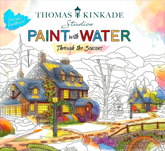 Thomas Kinkade Paint With Water: Through The Seasons