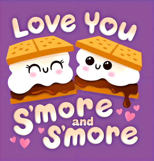 Love You S'More And S'More