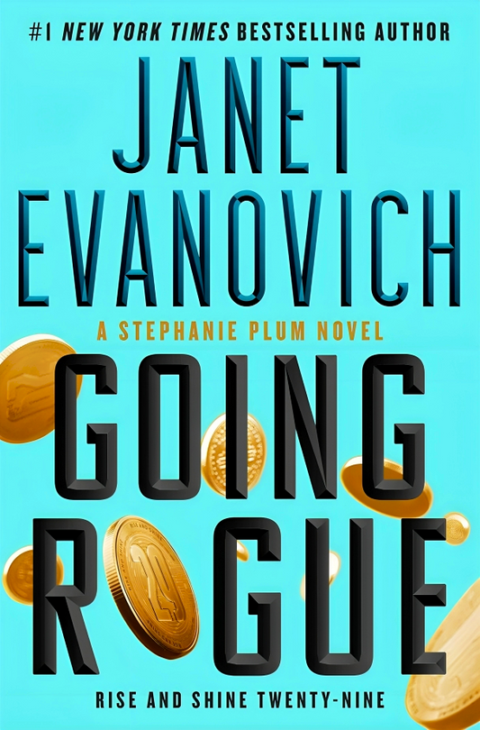 Stephanie Plum #29: Going Rogue: Rise And Shine Twenty-Nine