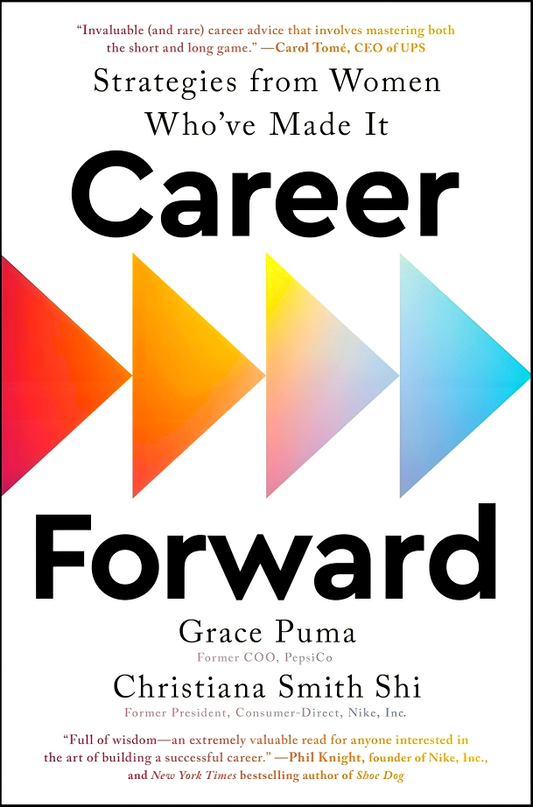 Career Forward: Strategies from Women Who've Made It