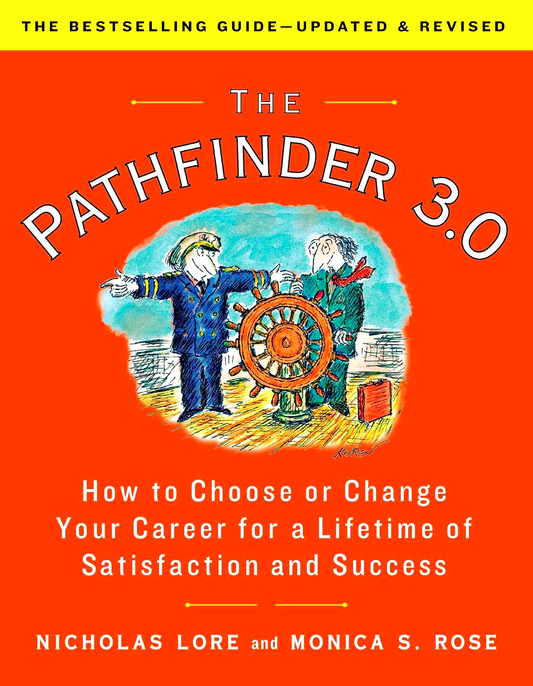 The Pathfinder 3.0: How To Choose Or Change Your Career For A Lifetime Of Satisfaction And Success