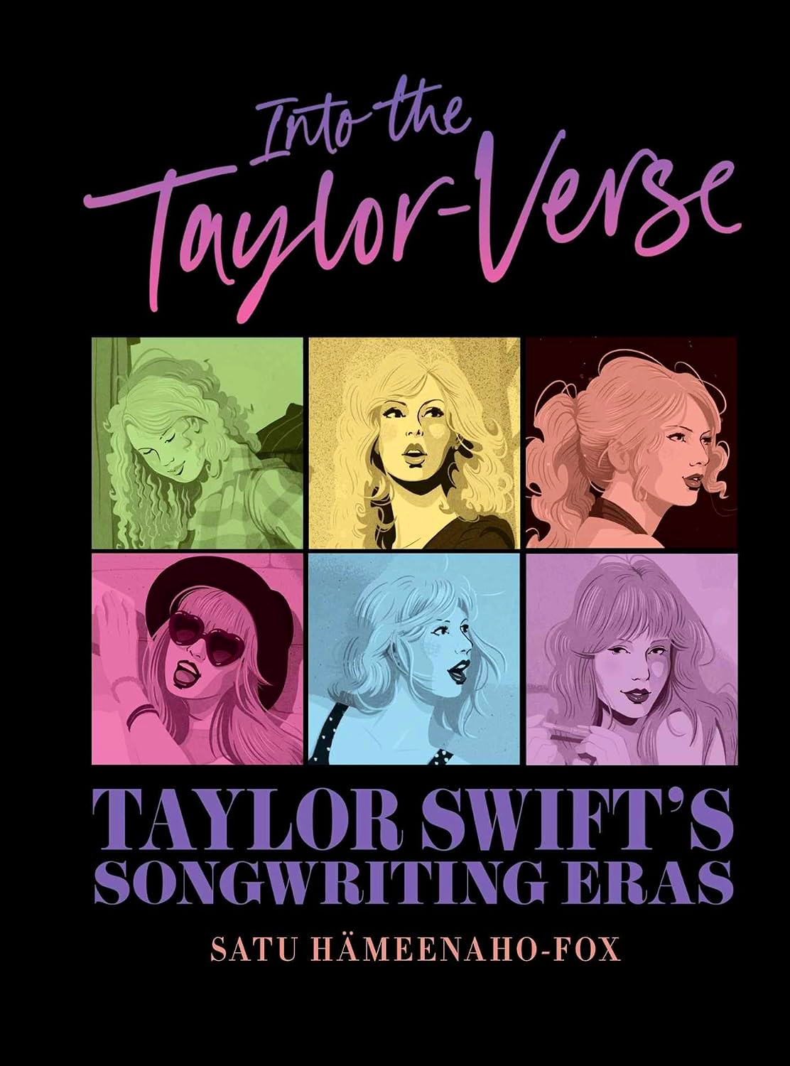 Into The Taylor-Verse: Taylor Swift's Songwriting Eras by Satu Hämeenaho-Fox – book cover