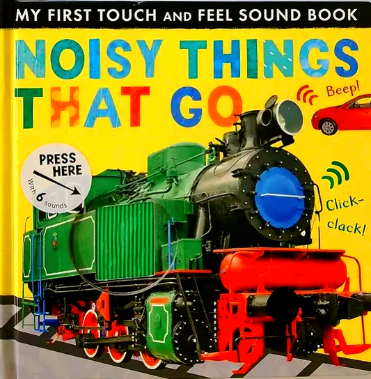 Noisy Things That Go