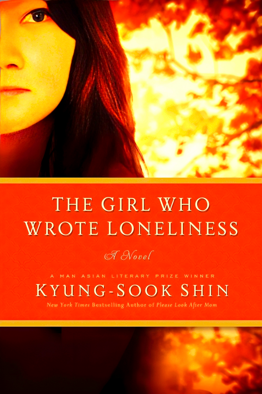 The Girl Who Wrote Loneliness: A Novel