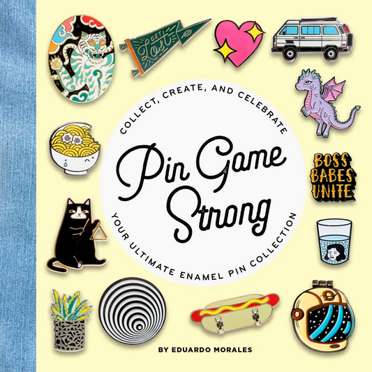 Pin Game Strong: Collect, Create, and Celebrate Your Ultimate Enamel Pin Collection