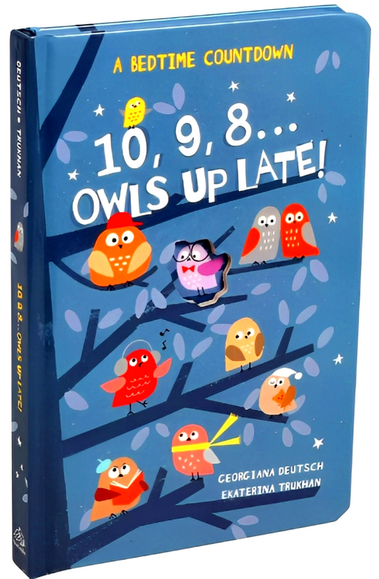 10, 9, 8...Owls Up Late!: A Bedtime Countdown