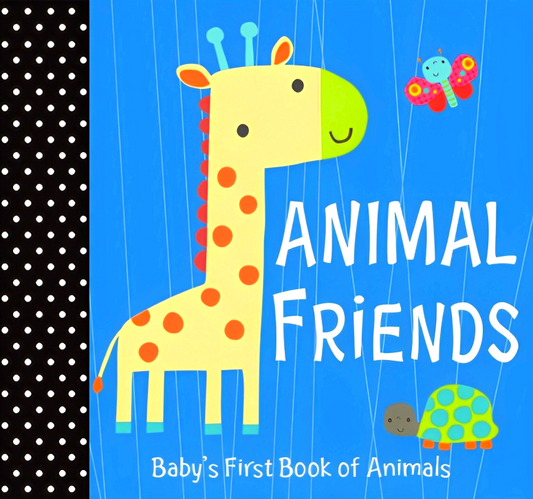 Animal Friends (Baby's First Book Of Animals)