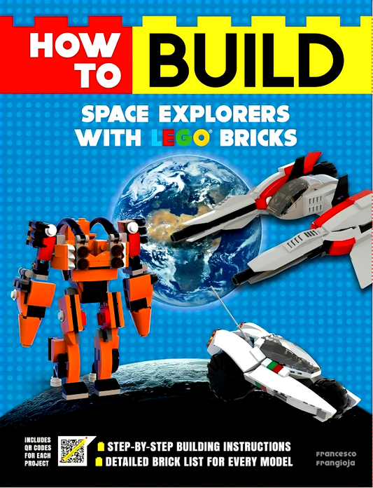 How To Build Space Explorers With Lego Bricks