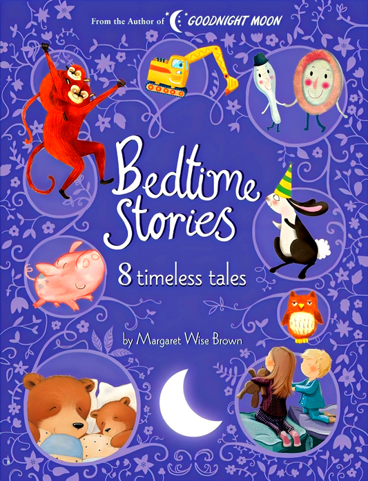 Bedtime Stories: 8 Timeless Tales By Margaret Wise Brown