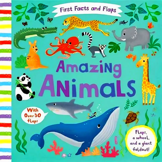 First Facts And Flaps: Amazing Animals