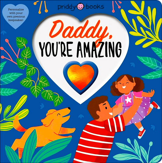 With Love: Daddy, You're Amazing