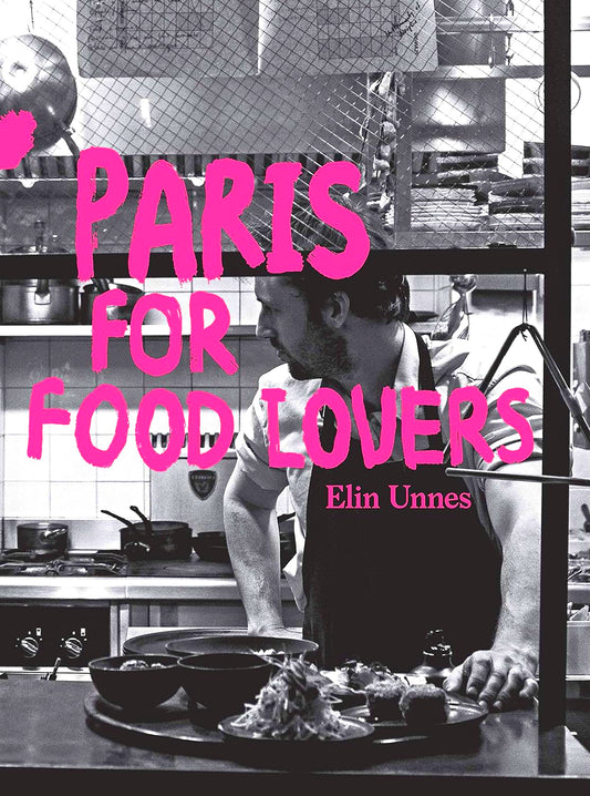 Paris For Food Lovers