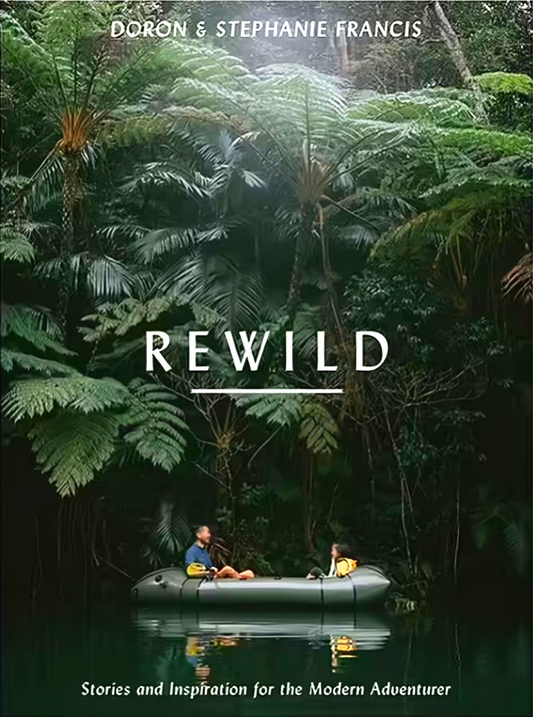 Rewild: Stories and Inspiration for the Modern Adventurer