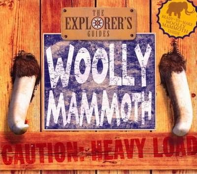 Woolly Mammoth: The Explorer's Guide