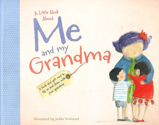 A Little Book About: Me And My Grandma