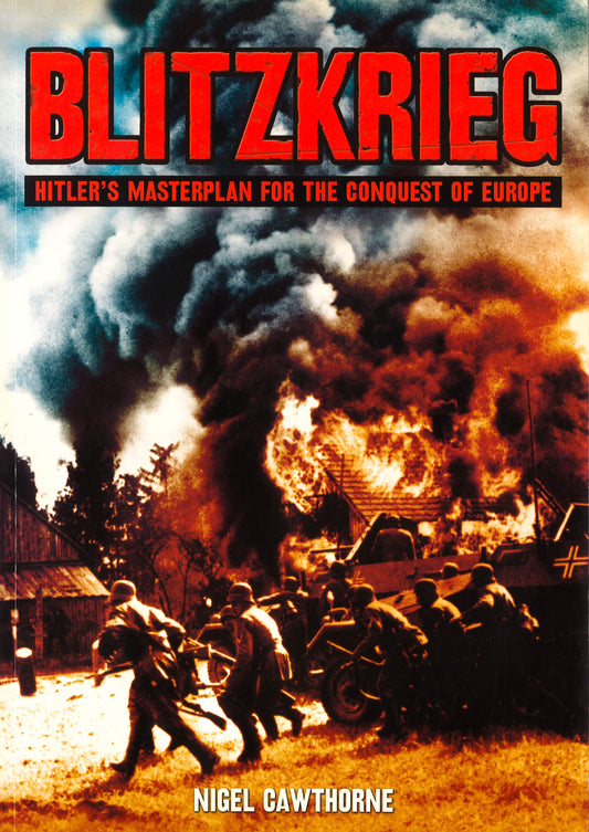 Blitzkrieg: Hitler'S Masterplan For The Conquest Of Europe