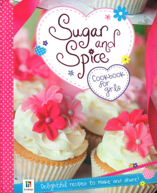 Sugar And Spice Cookbook For Girls