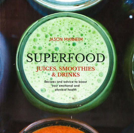 Superfood  Juices Smoothies & Drinks
