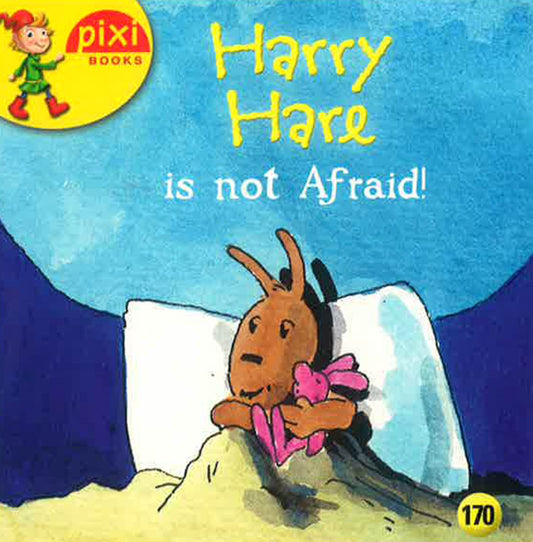 Harry Hare Is Not Afraid!