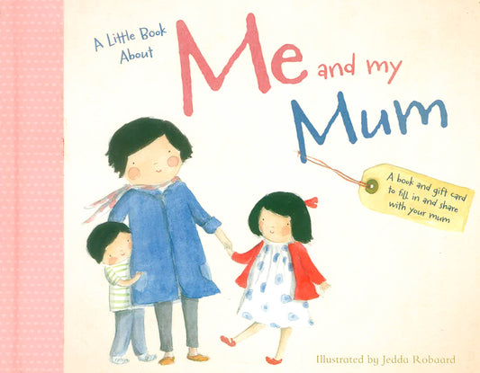 A Little Book About: Me And My Mum