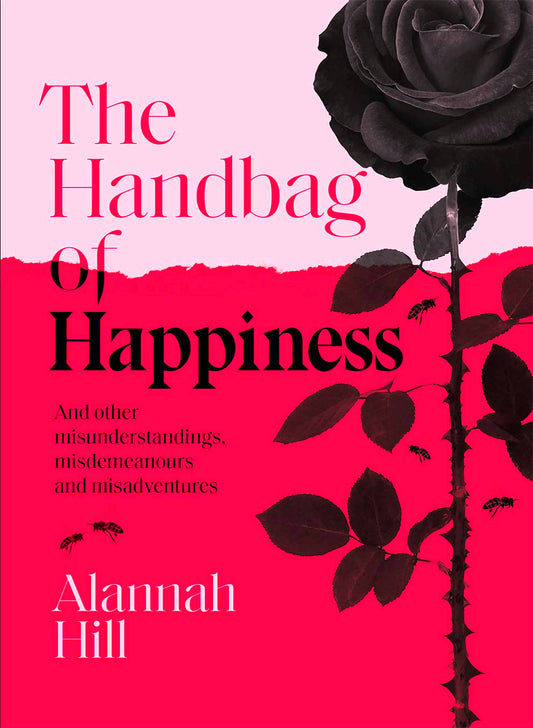 The Handbag of Happiness: And other misunderstandings, mistakes and misadventures