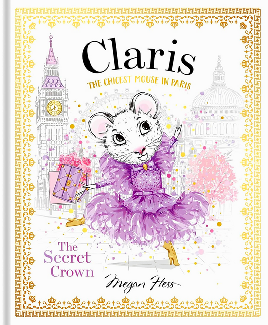 Claris: The Secret Crown: The Chicest Mouse In Paris