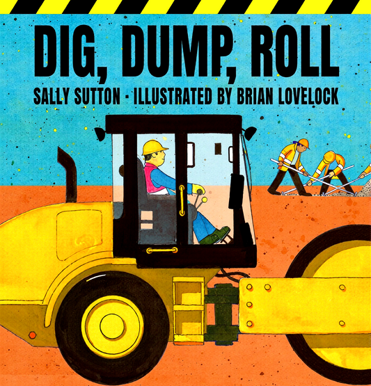 Dig, Dump, Roll