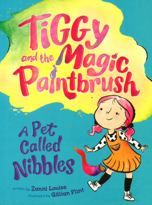 Tiggy And The Magic Paintbrush: A Pet Called Nibbles