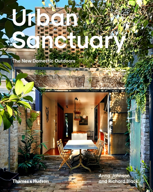 Urban Sanctuary: The New Domestic Outdoors