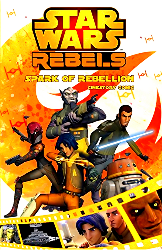 Spark Of Rebellion: A Star Wars Rebels Cinestory Comic