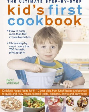 Ultimate Step By Step Kids First Cookboo