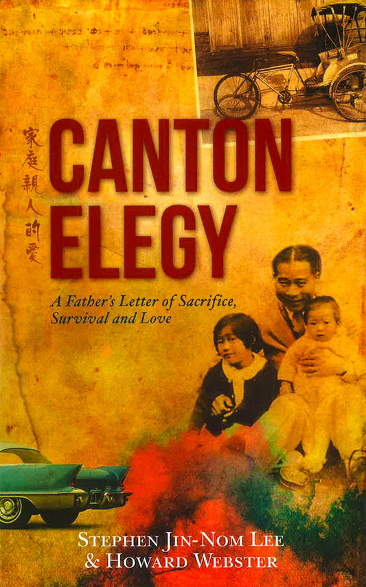 Canton Elegy: A Father's Letter Of Sacrifice, Survival And Love