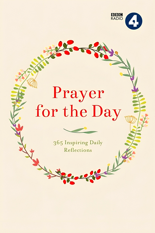 Prayer For The Day: 365 Inspiring Daily Reflections
