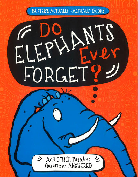 Do Elephants Ever Forget?