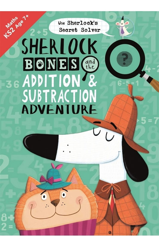 Sherlock Bones And The Addition And Subtraction Adventure (Ub)