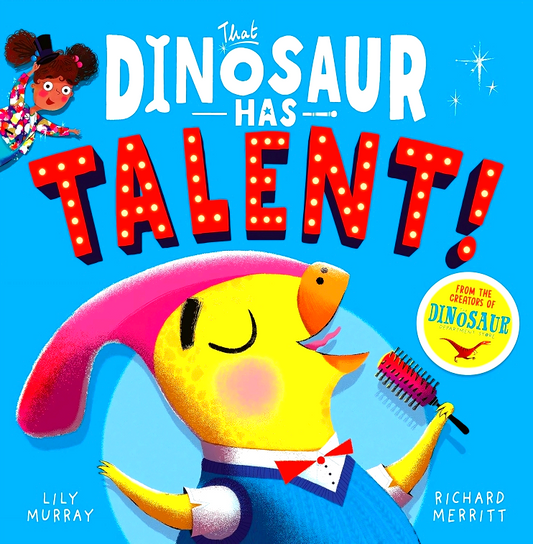 That Dinosaur Has Talent!