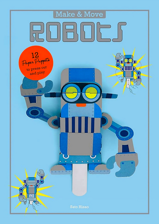 Make And Move: Robots: 12 Paper Puppets To Press Out And Play
