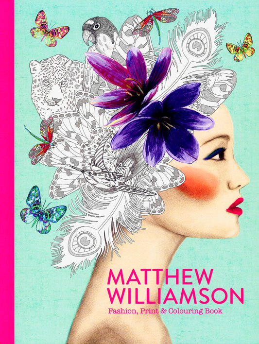 [Flash Sale  RM 17.43 from  1-6 May 2024] Matthew Williamson: Fashion, Print & Colouring Book : Fashion, Print & Colouring Book