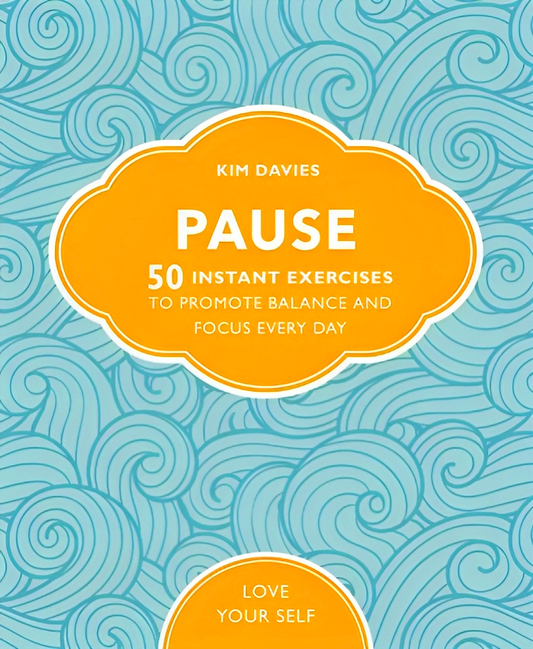 (Original Price RM17.90) Love Your Self: Pause: 50 Instant Exercises To Promote Balance & Focus Every Day