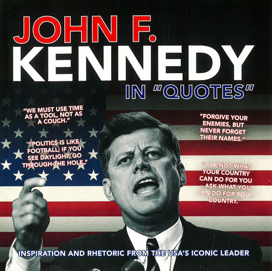 John F. Kennedy In Quotes