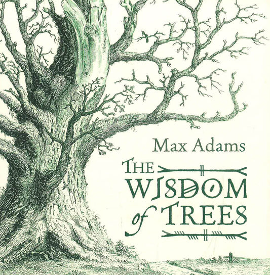 THE WISDOM OF TREES