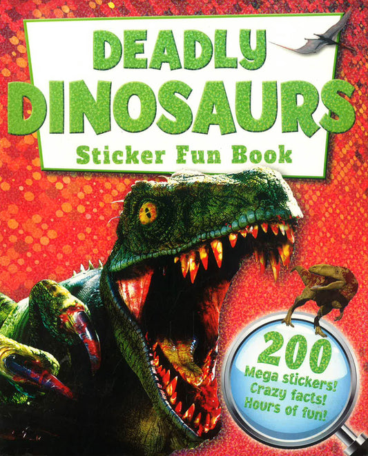 Deadly Dinosaurs Sticker Fun Book