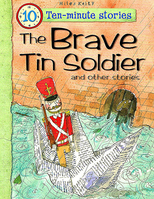 Ten-Minute Stories: The Brave Soldier And Other Stories