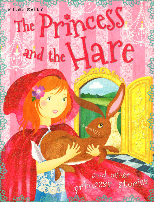 The Princess And The Hare And The Other Princess Stories