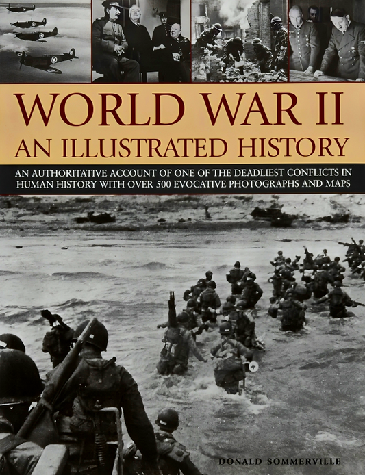 World War II - An Illustrated History
